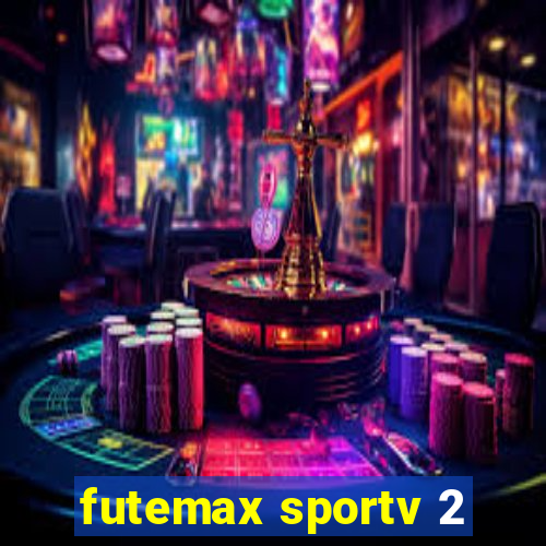 futemax sportv 2